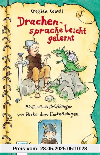 Drachensprache leicht gelernt: Ein Handbuch für Wikinger von Hicks, dem Hartnäckigen Drachensprache leicht gelernt: Ein Handbuch für Wikinger von Hicks, dem Hartnäckigen