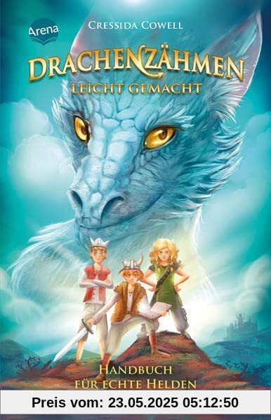 Drachenzähmen leicht gemacht (6). Handbuch für echte Helden: Die Original-Bücher zur abenteuerlichen Drachen-Saga ab 10