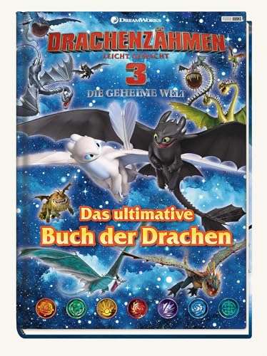 Drachenzähmen leicht gemacht 3: Die geheime Welt: Das ultimative Buch der Drachen