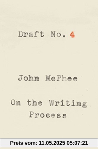 Draft No. 4: On the Writing Process