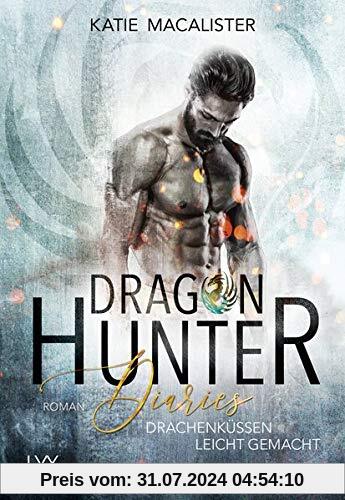 Dragon Hunter Diaries - Drachenküssen leicht gemacht (Dragonhunter-Serie, Band 2)