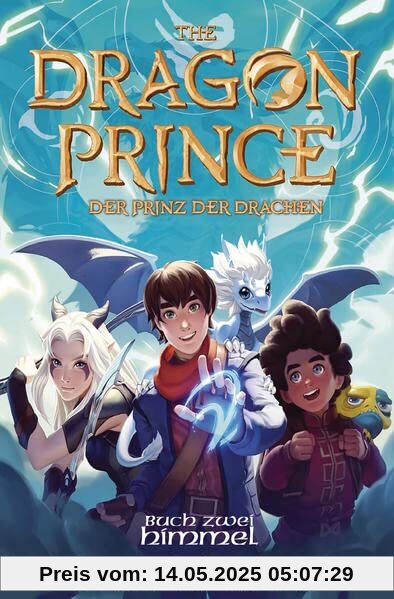 Dragon Prince – Der Prinz der Drachen Buch 2: Himmel (Roman) (Der Prinz der Drachen - Romane)