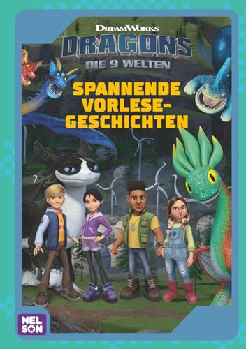 Dragons - Die neun Welten: Spannende Vorlesegeschichten: mit vielen Bildern zum Vorlesen (ab 3 Jahren) von Nelson