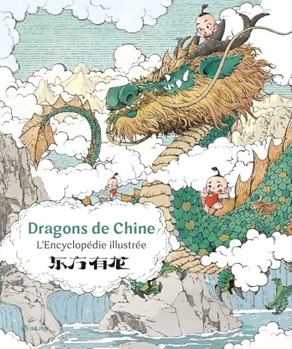 Dragons de Chine, l'encyclopédie illustrée Dragons de Chine, l'encyclopédie illustrée von QILINN