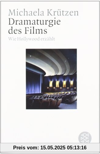 Dramaturgie des Films: Wie Hollywood erzählt