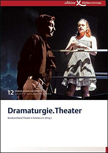 Dramaturgie.Theater: Fokus Schultheater 12