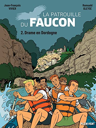 Drame en Dordogne: Les aventures de la Patrouille du Faucon vol. 2
