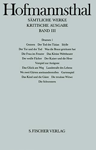 Dramen 1: Gestern - Der Tod des Tizian - Der Tor und der Tod - Das Kleine Welttheater Dramen 1: Gestern - Der Tod des Tizian - Der Tor und der Tod - Das Kleine Welttheater