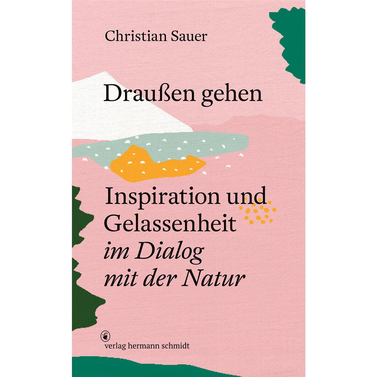 Draußen gehen von Schmidt Hermann Verlag