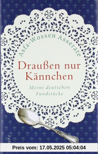 Draußen nur Kännchen: Meine deutschen Fundstücke