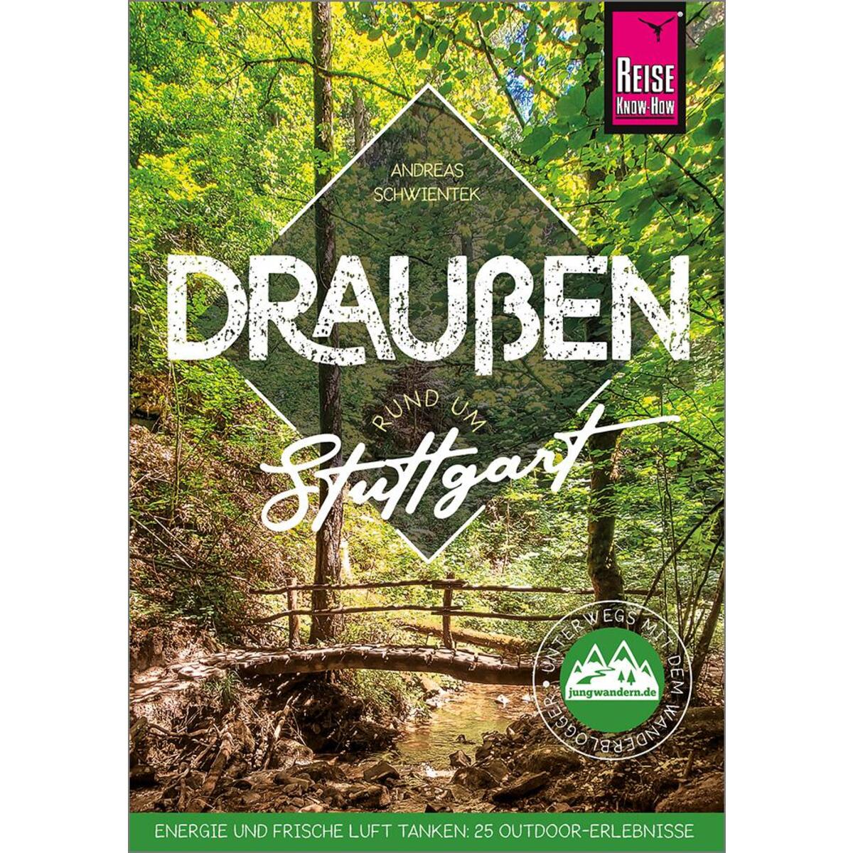 Draußen rund um Stuttgart von Reise Know-How Rump GmbH