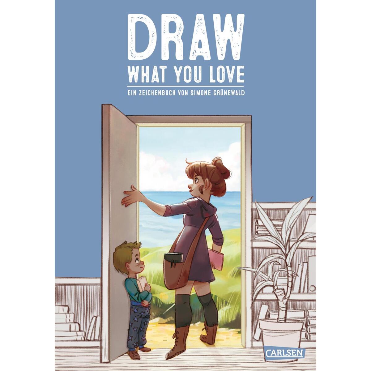 Draw What You Love von Carlsen Verlag GmbH