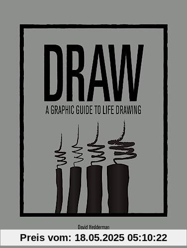 Draw: A Graphic Guide to Life Drawing (4-letter Words)