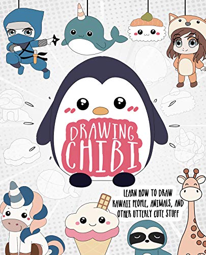 Drawing Chibi: Learn How to Draw Kawaii People, Animals, and Other Utterly Cute Stuff (How to Draw Books) von Ulysses Press