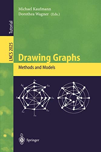 Drawing Graphs: Methods and Models (Lecture Notes in Computer Science, 2025, Band 2025)