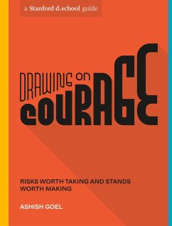 Drawing on Courage: Risks Worth Taking and Stands Worth Making von Potter/Ten Speed/Harmony/Rodale