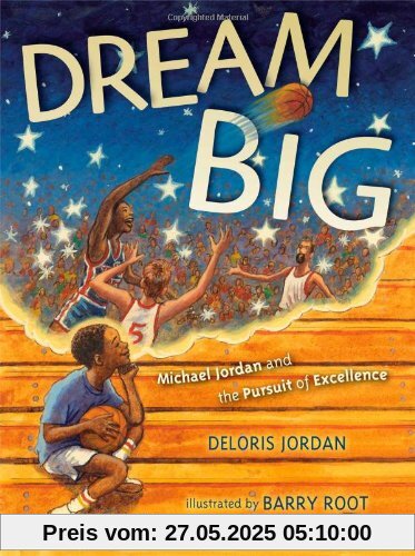 Dream Big: Michael Jordan and the Pursuit of Excellence