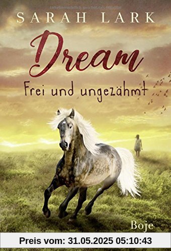 Dream - Frei und ungezähmt Dream - Frei und ungezähmt