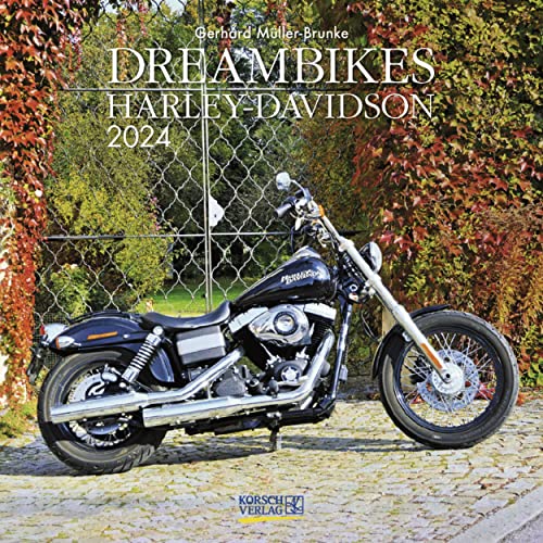Dreambikes 2024: Broschürenkalender mit Ferienterminen und Fotos von Harley-Davidson-Bikes. Format 30 x 30 cm von Korsch Verlag