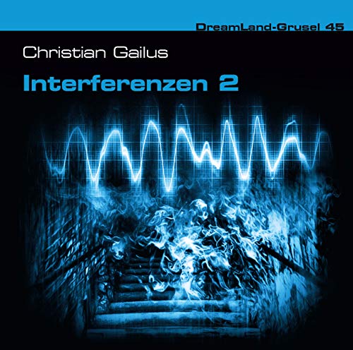 DreamLand Grusel - Interferenzen,1 Audio-CD