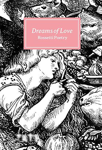 Dreams of Love: Rossetti Poetry von Tate Publishing