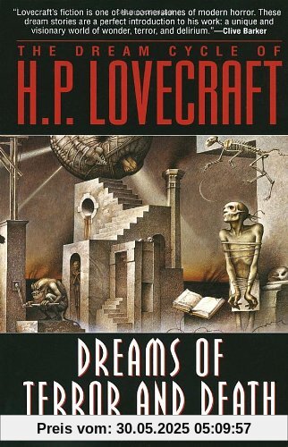 Dreams of Terror and Death: The Dream Cycle of H. P. Lovecraft Dreams of Terror and Death: The Dream Cycle of H. P. Lovecraft