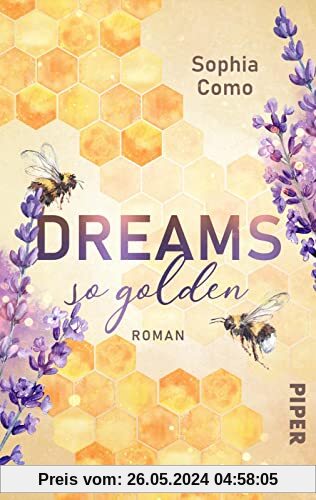Dreams so golden: Roman | New Adult Roman um eine Influencerin und ihre neu entdeckte Liebe zu Bienen und Naturschutz
