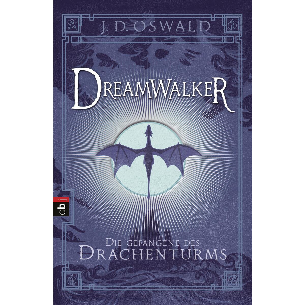 Dreamwalker 03 - Die Gefangene des Drachenturms Dreamwalker 03 - Die Gefangene des Drachenturms von cbj