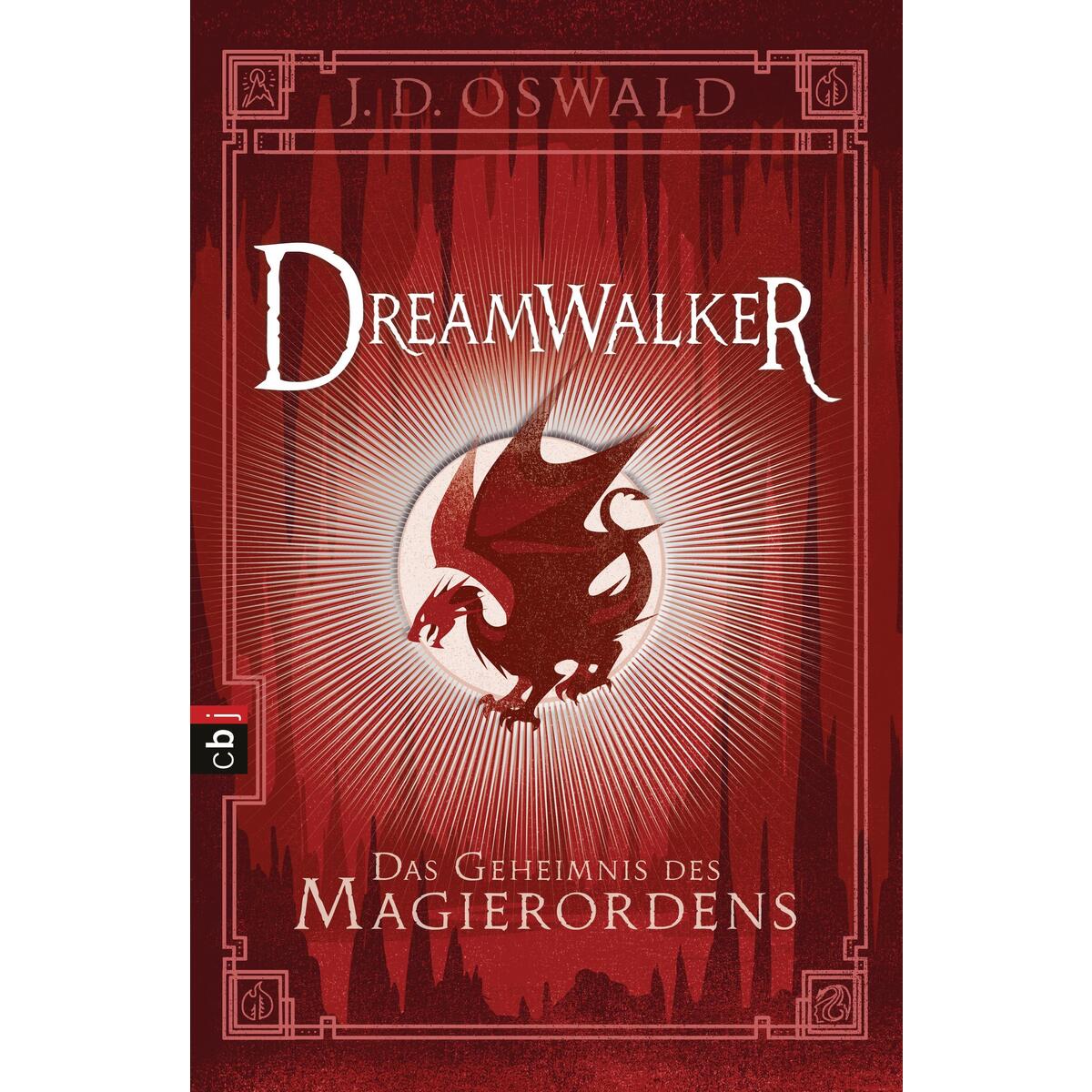 Dreamwalker - Das Geheimnis des Magierordens Dreamwalker - Das Geheimnis des Magierordens von cbj