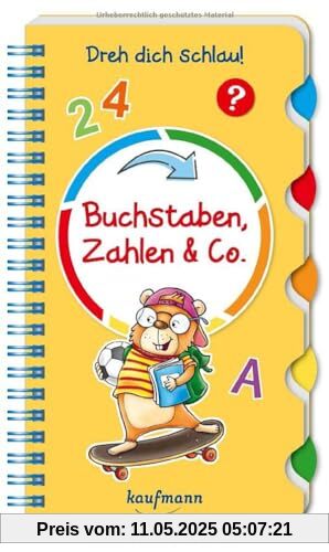 Dreh dich schlau - Buchstaben, Zahlen & Co. (Dreh dich schlau!: Spielen & Lernen für die Vorschule / Kinder ab 5)