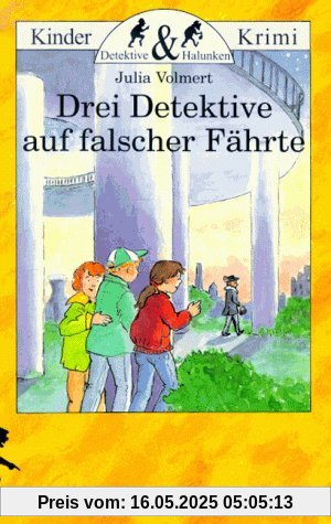 Drei Detektive auf falscher Fährte Drei Detektive auf falscher Fährte