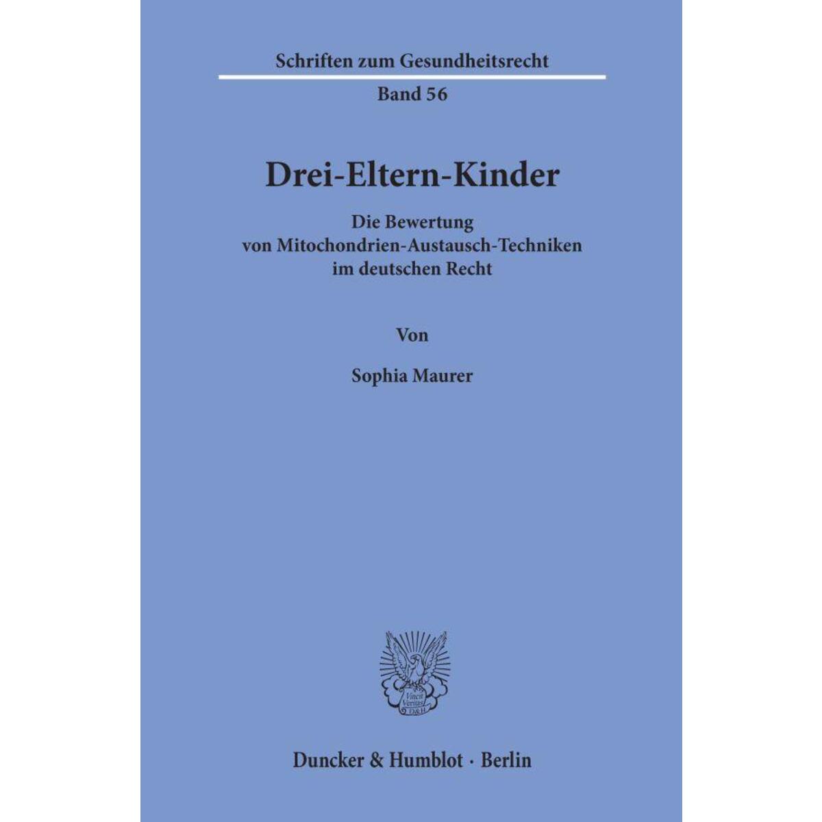 Drei-Eltern-Kinder Drei-Eltern-Kinder von Duncker & Humblot GmbH