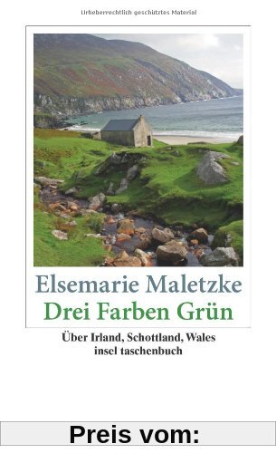 Drei Farben Grün: Über Irland, Schottland, Wales (insel taschenbuch)