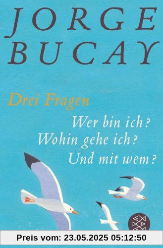 Drei Fragen: Wer bin ich? Wohin gehe ich? Und mit wem?