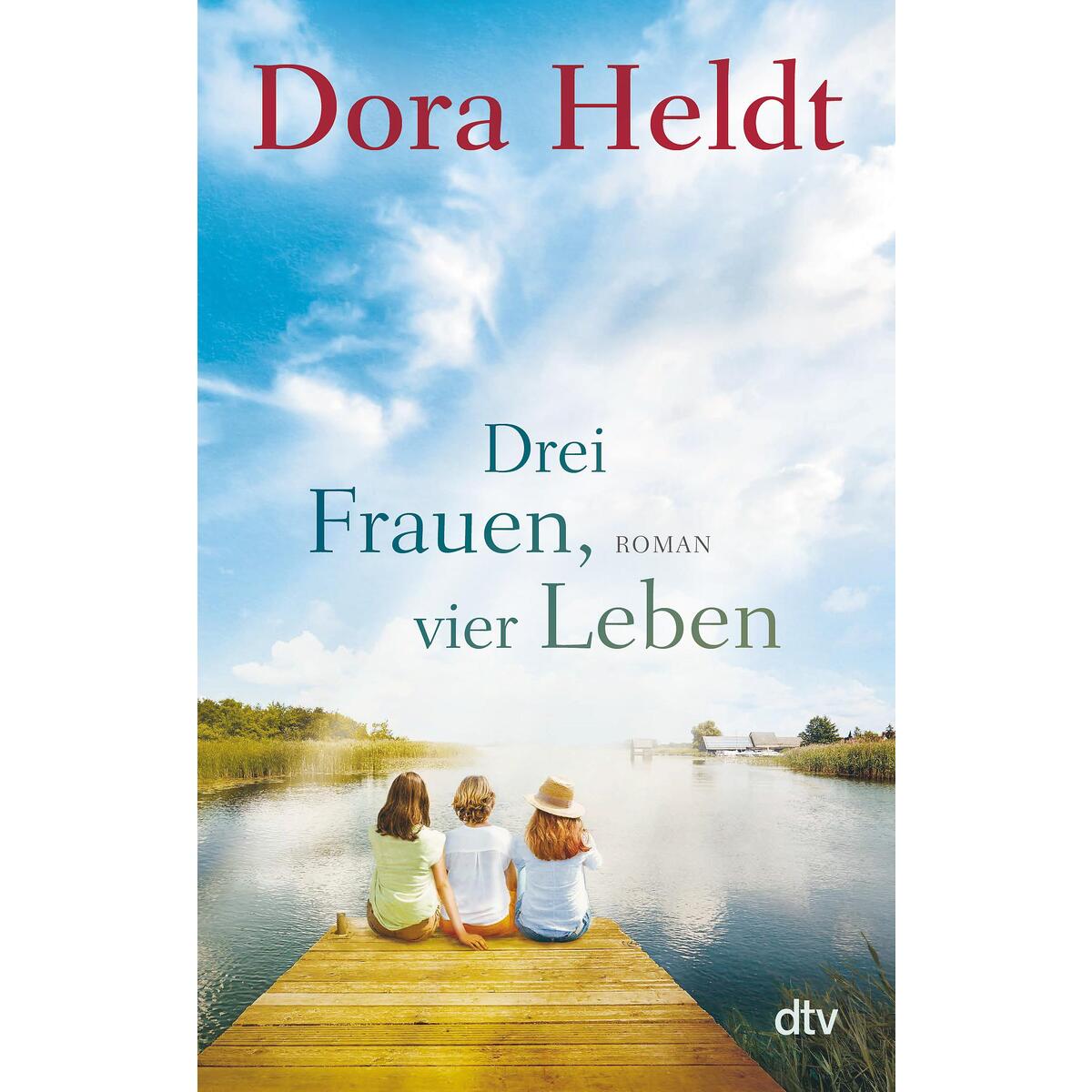 Drei Frauen, vier Leben von dtv Verlagsgesellschaft