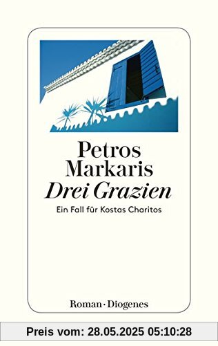 Drei Grazien: Ein Fall für Kostas Charitos Drei Grazien: Ein Fall für Kostas Charitos