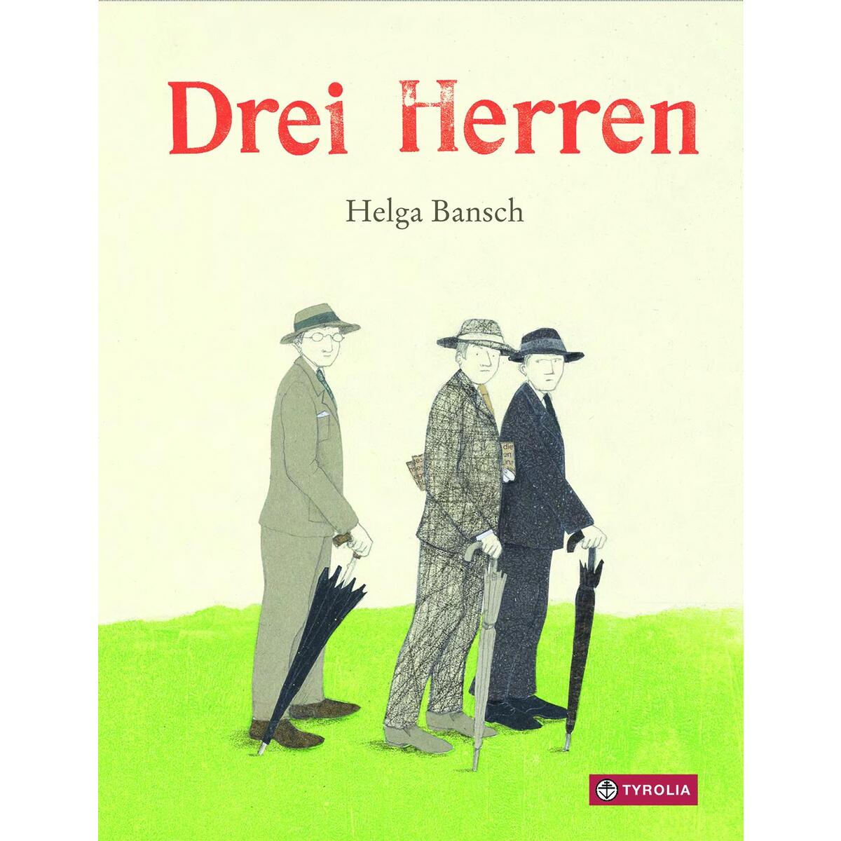 Drei Herren von Tyrolia Verlagsanstalt Gm