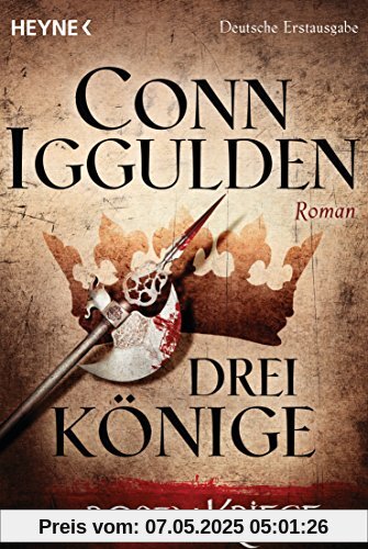 Drei Könige -  - Die Rosenkriege 3: Roman