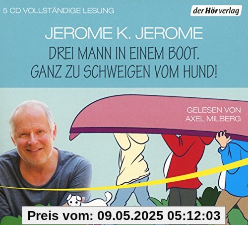 Drei Mann in einem Boot. Ganz zu schweigen vom Hund! Drei Mann in einem Boot. Ganz zu schweigen vom Hund!