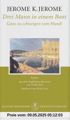 Drei Mann in einem Boot. Ganz zu schweigen vom Hund! Roman Drei Mann in einem Boot. Ganz zu schweigen vom Hund! Roman