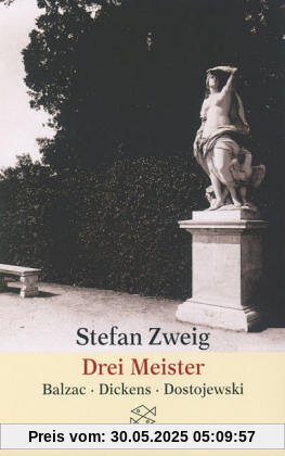 Drei Meister Balzac, Dickens, Dostojewski Drei Meister Balzac, Dickens, Dostojewski