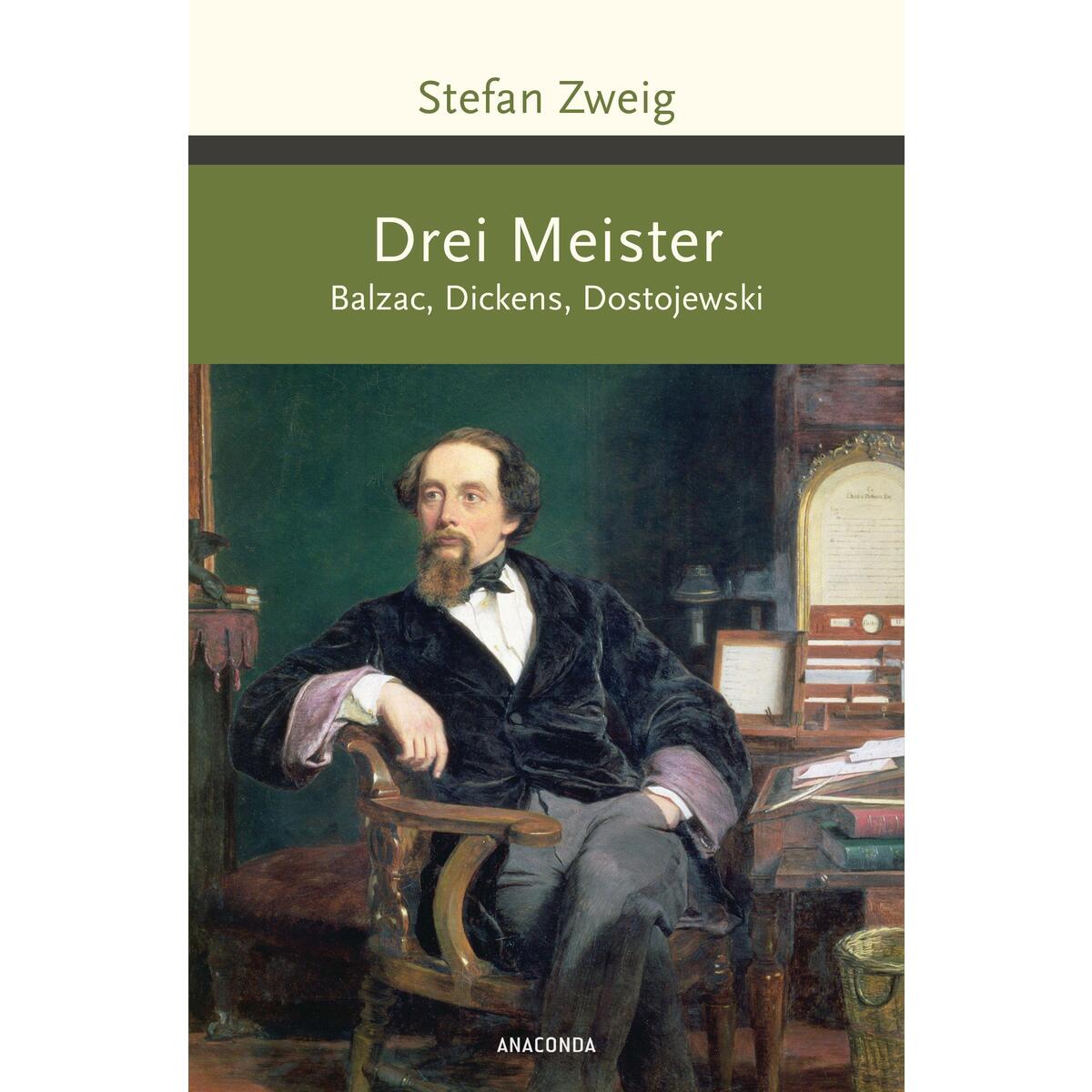 Drei Meister. Balzac, Dickens, Dostojewski Drei Meister. Balzac, Dickens, Dostojewski von Anaconda Verlag