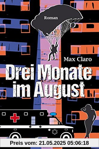 Drei Monate im August Drei Monate im August