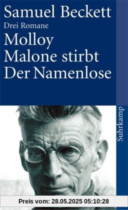 Drei Romane. Molloy. Malone stirbt. Der Namenlose.