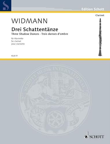 Drei Schattentänze: für Klarinette. Klarinette in B (Tanz I+II) und in A (Tanz III). (Edition Schott)
