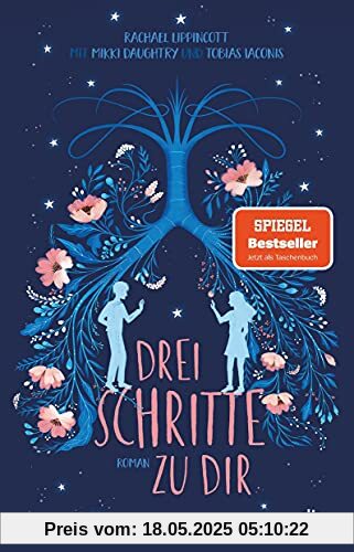 Drei Schritte zu dir: Roman: Tragisch-schöne Liebesgeschichte, der Bestseller zum Film Drei Schritte zu dir: Roman: Tragisch-schöne Liebesgeschichte, der Bestseller zum Film
