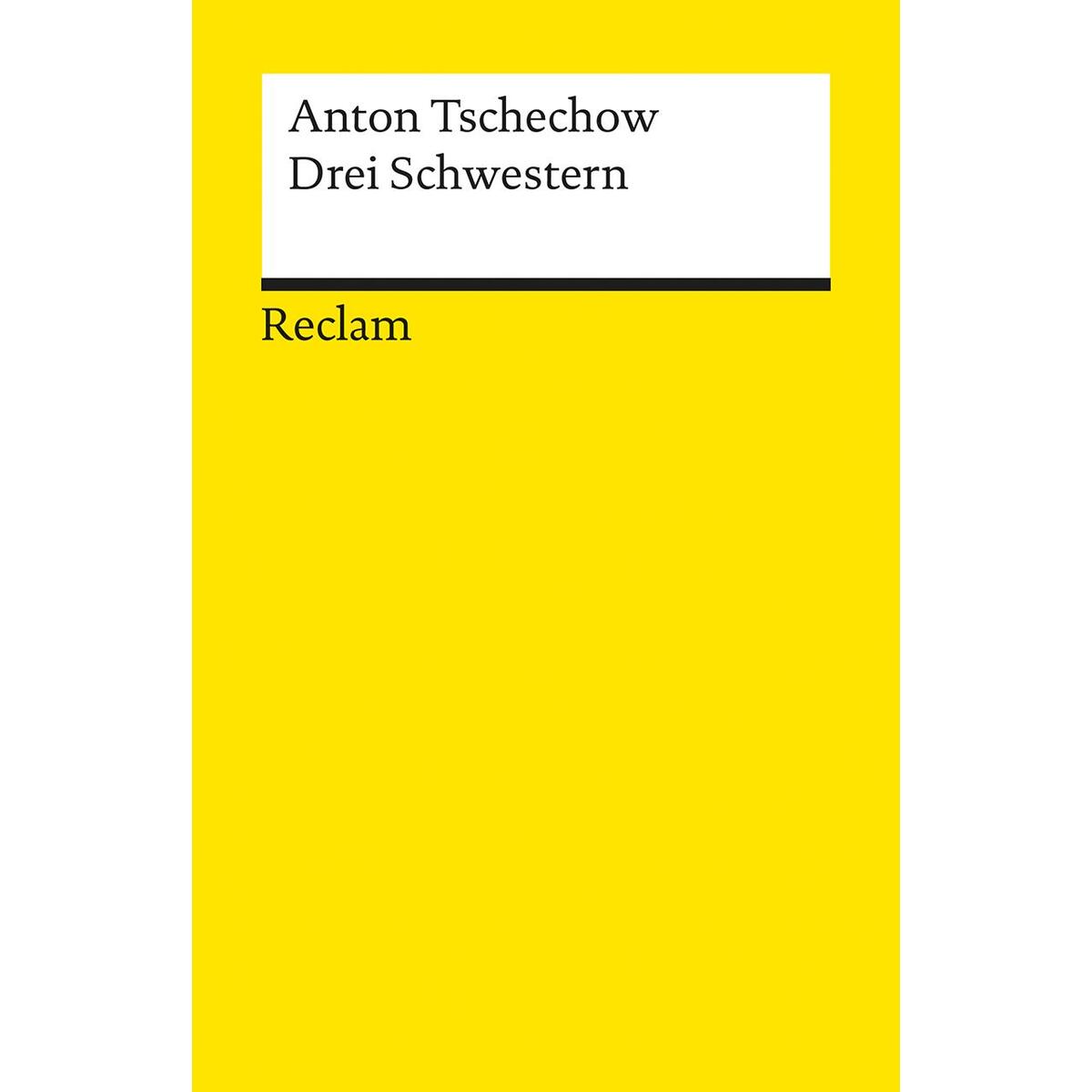 Drei Schwestern. Drama in vier Akten Drei Schwestern. Drama in vier Akten von Reclam Philipp Jun.