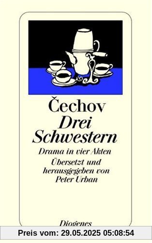 Drei Schwestern. Drama in vier Akten Drei Schwestern. Drama in vier Akten