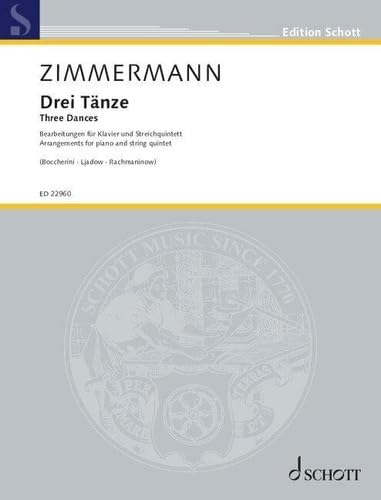 Drei Tänze: Bearbeitungen (Heft II). 2 Violinen, Viola, Violoncello, Kontrabass und Klavier. Partitur und Stimmen. (Edition Schott) von SCHOTT MUSIC GmbH & Co KG, Mainz