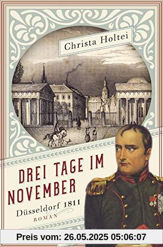 Drei Tage im November: Düsseldorf 1811